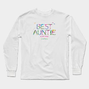 Best Auntie in the world - tropical wordart Long Sleeve T-Shirt